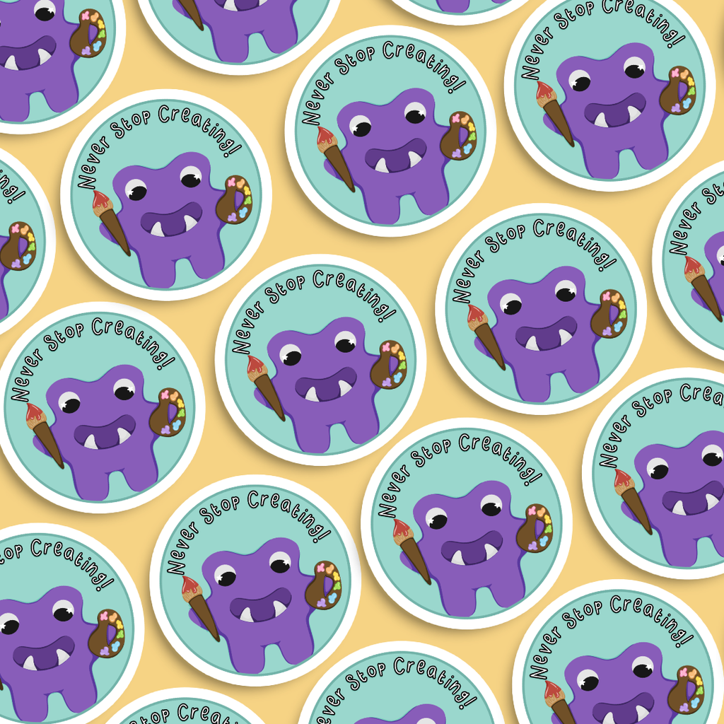Never Stop Creating Sticker