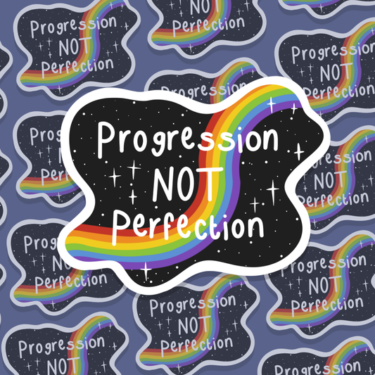 Sticker with 'Progression NOT Perfection' text on a patterned background with rainbows and stars.
